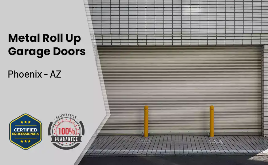 Metal Roll Up Garage Doors Phoenix - AZ 
